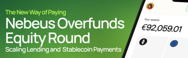 Nebeus Overfunds Equity Crowdfunding Campaign with €3.6M Raised, Reflecting Growing Demand for Regulated Crypto–Finance Solutions