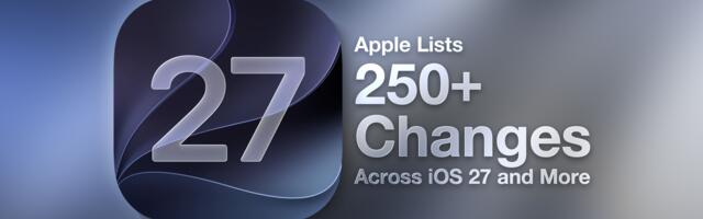 Apple Shares Massive List of Over 250 Changes Across iOS 27, macOS Golden Gate, and More