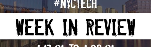 #NYCtech Week in Review: 1/17/21 – 1/23/21