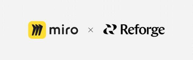 Miro acquires Reforge to solve AI’s biggest bottleneck: deciding what to build