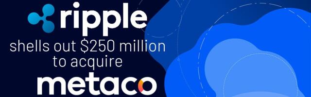 Ripple shells out $250 million as it acquires crypto custody firm Metaco