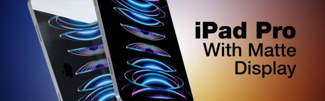New iPad Pro Rumored to Have Matte Screen Option Like Studio Display's Nano-Texture Glass