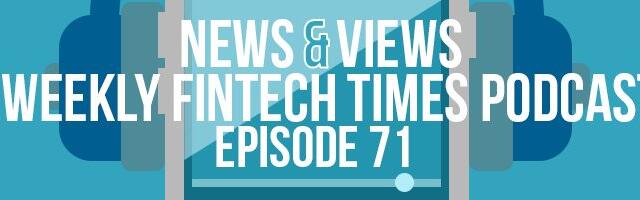 News & Views Podcast | Episode 71: Paytech, Impact Banking & Crypto-friendly Countries