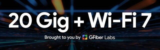 Google Fiber's $250 a month ultra-fast 20 Gbps internet tier hits early access, includes Wi-Fi 7 router