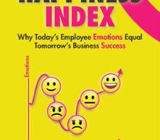 The Happiness Index: Why Today’s Employee Emotions Equal Tomorrow’s Business Success, reviewed