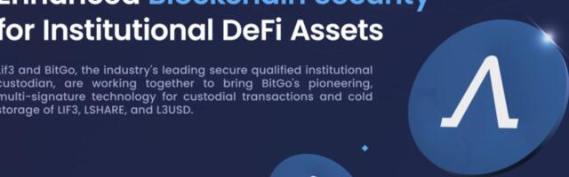 Lif3 partners with BitGo to Enhance Blockchain Security for Institutional DeFi Assets