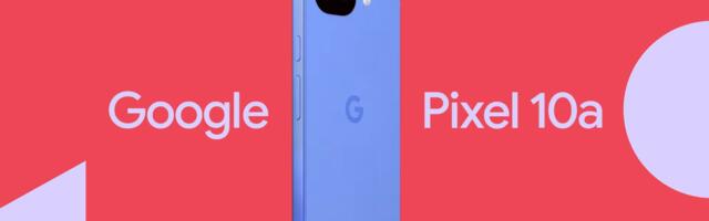 Google Shows Off Pixel 10a Because It’s Done With Leaks