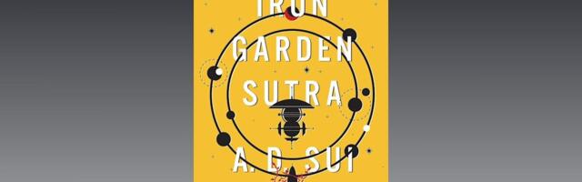 What to read this weekend: Locked in with The Iron Garden Sutra