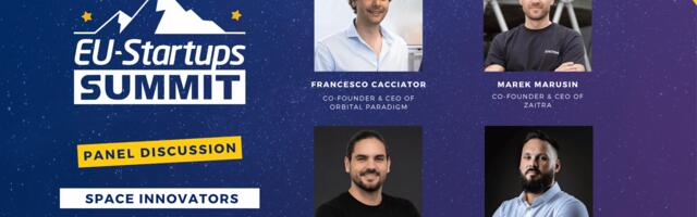 Meet the speakers joining the “Insights from European Space Innovators” panel at the EU-Startups Summit 2026!