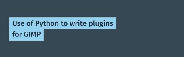 Use of Python to write plugins for GIMP