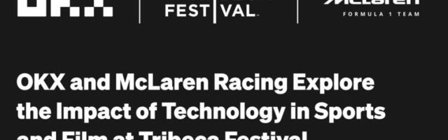 OKX and McLaren Racing Host Panel on Technology in Sports and Film at Tribeca Festival