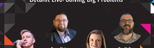 BetaKit Live: Solving Big Problems on July 29th