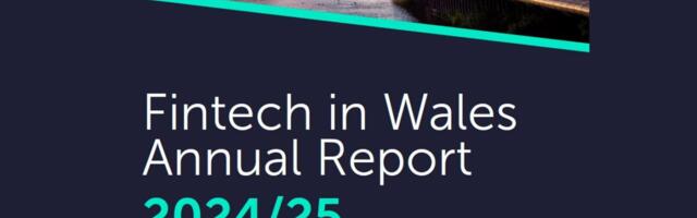 Fintech in Wales Annual Report shows £1.5bn Funding Round to Boost Fintech Scale-Ups