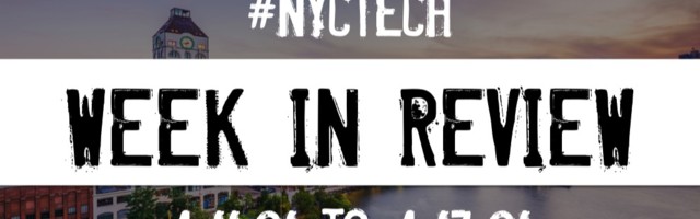#NYCtech Week in Review: 4/18/21 – 4/24/21