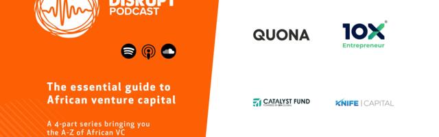 Disrupt Africa releases 4-part podcast series digging into African venture capital