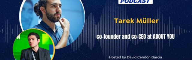 The EU-Startups Podcast | Interview with Tarek Müller, co-founder & co-CEO, About You