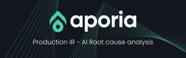 Aporia launches root cause analysis tool for real-time production data analysis