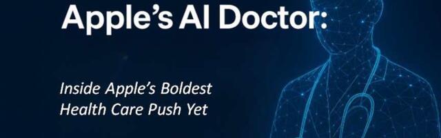 Apple’s AI Doctor: Inside Apple’s boldest health care push yet with a revamped app and AI-powered doctor
