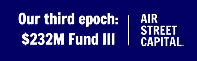 Air Street Capital’s $232m fund is now Europe’s biggest solo GP raise