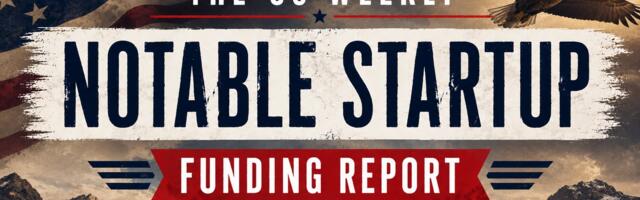 The Weekly Notable Startup Funding Report: 6/1/26