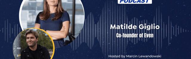 EU-Startups Podcast | Episode 145: Matilde Giglio, Co-founder of Even