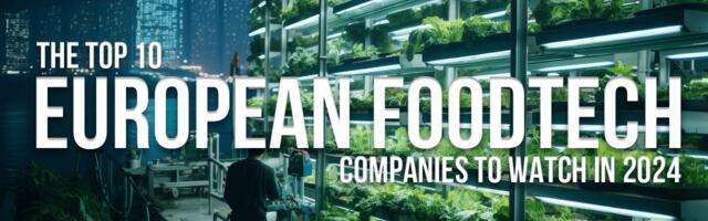 Top 10 European foodtech companies to watch out for this year