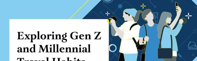 Exploring Gen Z and Millennial Travel Habits – New Skift Research