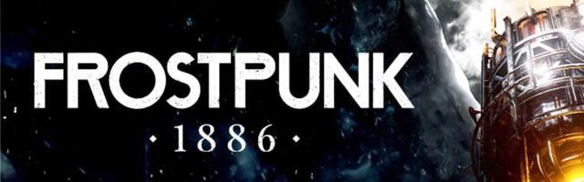 Frostpunk 1886 is a revamped version of the original game with new content, due 2027