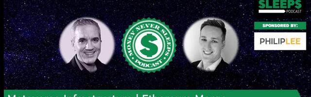 MoneyNeverSleeps: Metaverse Infrastructure | ETH Merge | Big Rounds from Wayflyer and Alloy