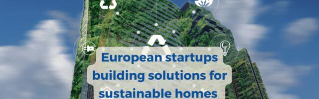 6 European startups building solutions for more sustainable homes