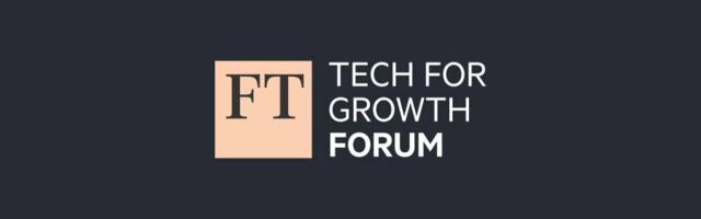 FT Tech for Growth Forum