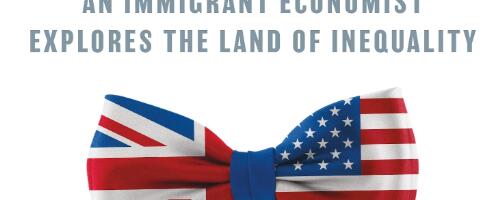 ECONOMICS IN AMERICA: An Immigrant Economist Explores the Land of Inequality, reviewed