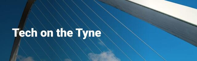 Introducing Tech on the Tyne – a UKTN regional report