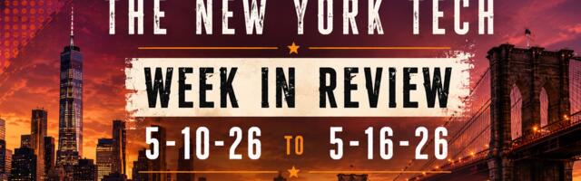 #NYCtech Week in Review: 5/10/26 – 5/16/26