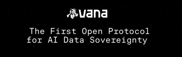 Vana mainnet goes live with $VANA to power data as a new asset class in global AI economy