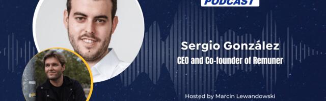 EU-Startups Podcast | Episode 137:  Sergio González, CEO & Co-founder of Remuner