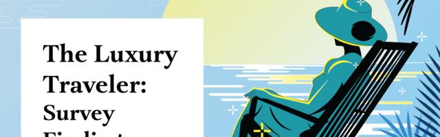 Luxury Travelers: What They Want, How They Choose – New Skift Research