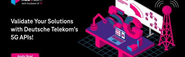 Create & Test New Business Opportunities with the Deutsche Telekom 5G Early Access Program for Developers, Startups & Corporates