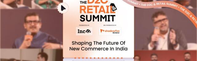 Announcing The D2C & Retail Summit — Shaping The Future Of New Commerce In India