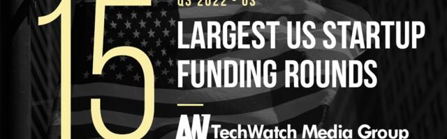 The 15 Largest US Tech Startup Funding Rounds of Q3 2022