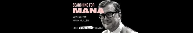 Searching for Mana: UK Banking’s Most Eccentric CEO Opens Up | Mark Mullen, Atom Bank