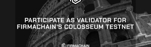 Blockchain platform FirmaChain calls for validators for its Colosseum testnet