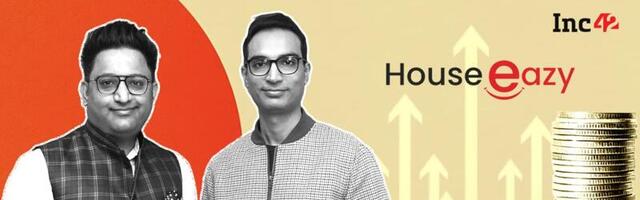 Exclusive: Proptech Startup HouseEazy In Talks To Raise INR 100 Cr Funding