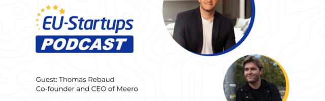 EU-Startups Podcast | Episode 78: Thomas Rebaud, Co-founder and CEO of Meero