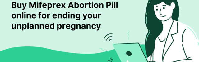 Buy Mifeprex online for ending your unplanned pregnancy