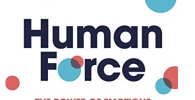 HumanForce: The power of emotions in a changing workplace