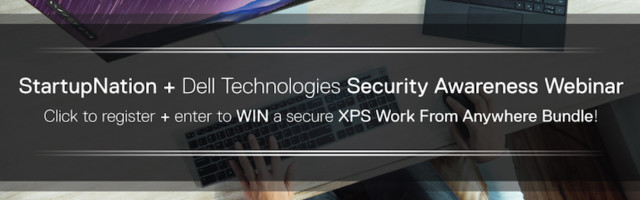 Register for StartupNation’s Cybersecurity Webinar, Win a Dell XPS Work From Anywhere Bundle