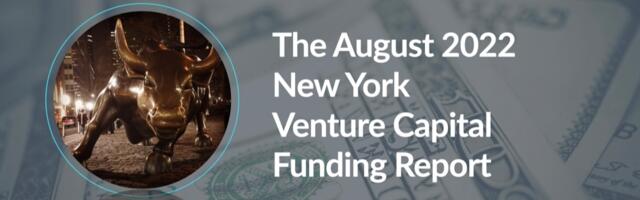 The AlleyWatch August 2022 New York Venture Capital Funding Report