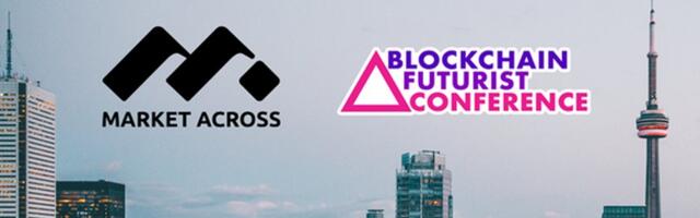 Blockchain Futurist Conference Selects MarketAcross As Its Official Media Partner