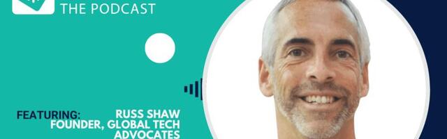 Podcast: Protecting the UK’s place in global tech – Russ Shaw, founder, Global Tech Advocates